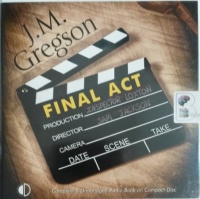 Final Act written by J.M. Gregson performed by David Thorpe on Audio CD (Unabridged)
